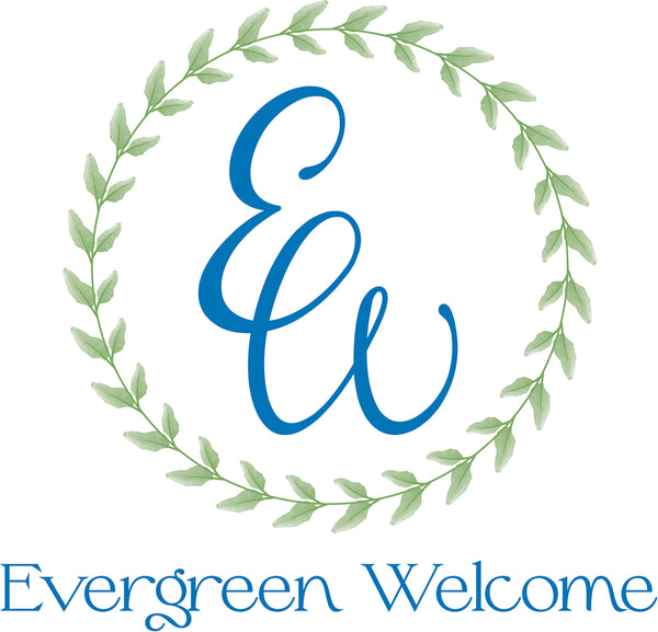 Evergreen Welcome